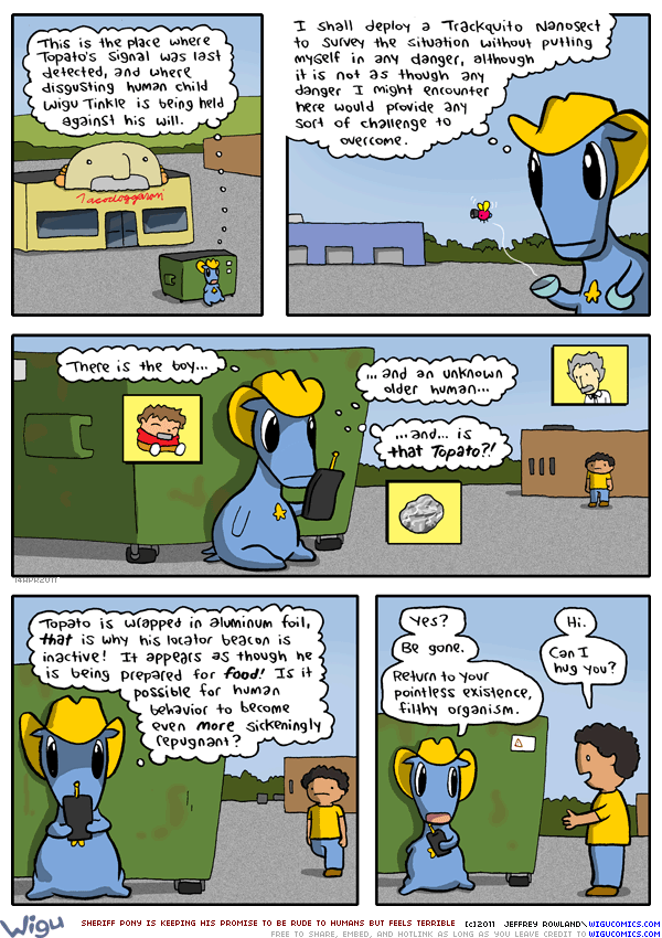 7:52am | It's a good thing Sheriff Pony never heard of basically every important historical thing humans ever did.