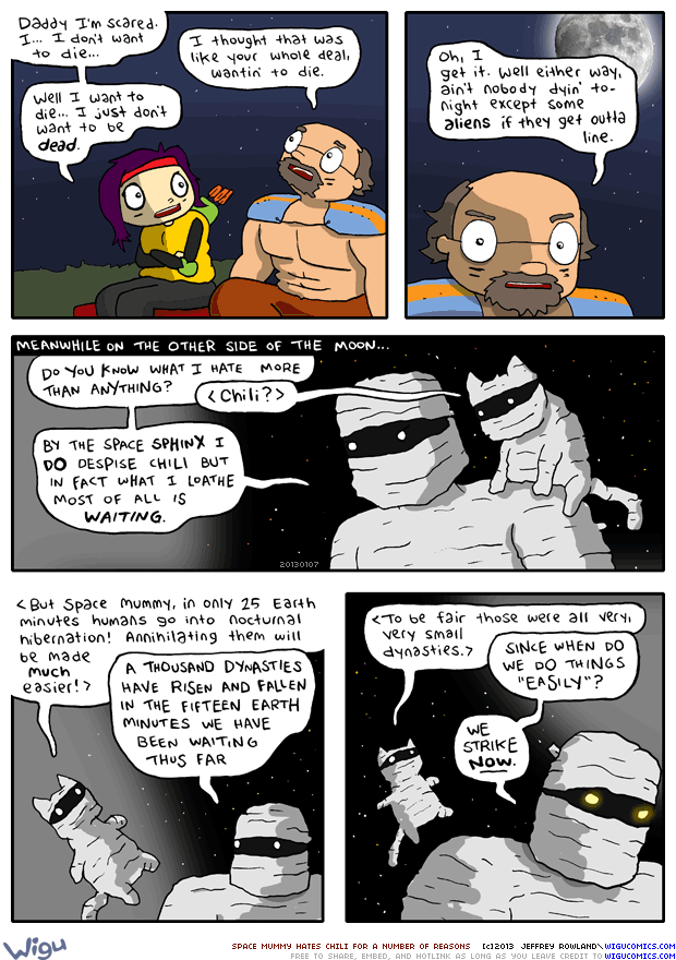 9:30pm | Space Mummy has never worn his shoes on the correct foot.